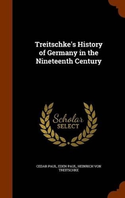 Book cover for Treitschke's History of Germany in the Nineteenth Century