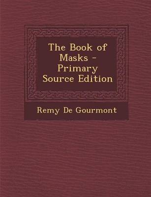 Book cover for The Book of Masks - Primary Source Edition