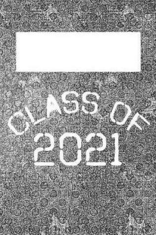 Cover of Class of 2021