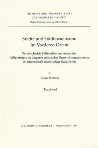 Cover of Stadte Und Stadtwachstum Im Vorderen Orient