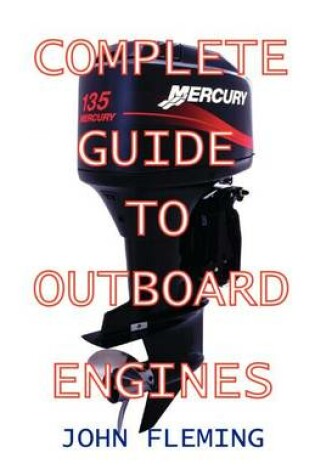 Cover of The Complete Guide to Outboard Engines