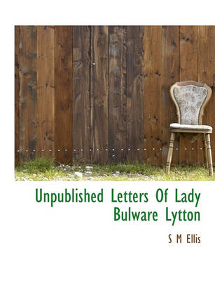 Book cover for Unpublished Letters of Lady Bulware Lytton