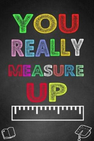Cover of You Really Measure Up