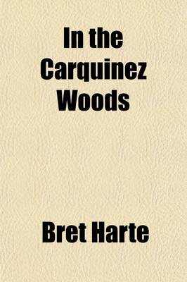 Book cover for In the Carquinez Woods; And Other Tales