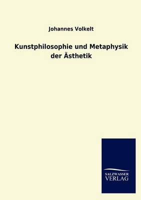 Book cover for Kunstphilosophie Und Metaphysik Der Asthetik
