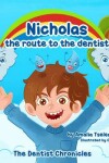 Book cover for Nicholas, the route to the dentist