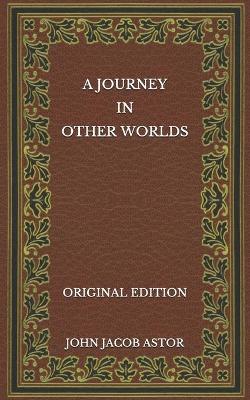 Book cover for A Journey in Other Worlds - Original Edition