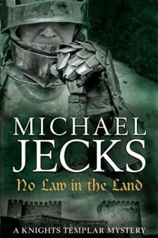 Cover of No Law in the Land (Knights Templar Mysteries 27)