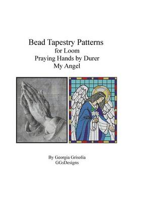 Book cover for Bead Tapestry Patterns for Loom Praying Hands and My Angel