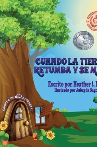 Cover of Cuando La Tierra Retumba y Se Mueve (Spanish Edition)