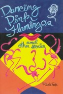 Book cover for Dancing Pink Flamingos and Other Stories