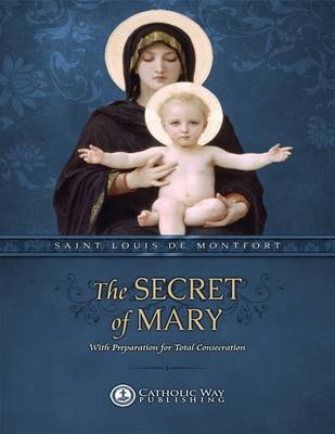 Book cover for The Secret of Mary: With Preparation for Total Consecration