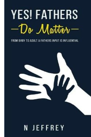 Cover of YES! FATHERS Do Matter