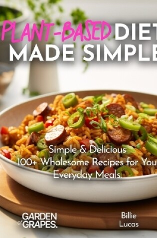 Cover of Plant-Based Diet Made Simple Cookbook