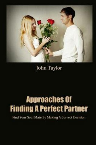 Cover of Approaches of Finding a Perfect Partner