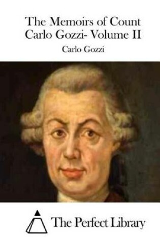 Cover of The Memoirs of Count Carlo Gozzi- Volume II