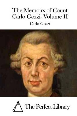 Book cover for The Memoirs of Count Carlo Gozzi- Volume II