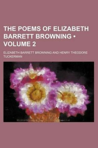 Cover of The Poems of Elizabeth Barrett Browning (Volume 2)