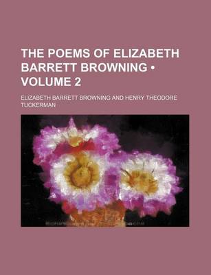 Book cover for The Poems of Elizabeth Barrett Browning (Volume 2)