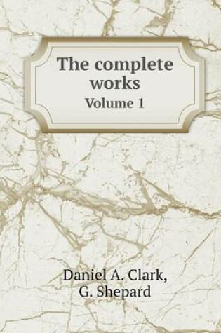 Cover of The complete works Volume 1