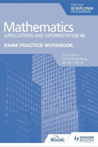 Cover of Exam Practice Workbook for Mathematics for the IB Diploma: Applications and interpretation HL