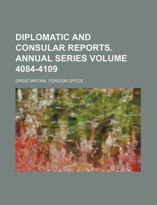 Book cover for Diplomatic and Consular Reports. Annual Series Volume 4084-4109