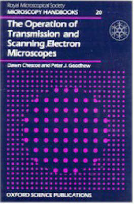 Cover of The Operation of Transmission and Scanning Electron Microscopes