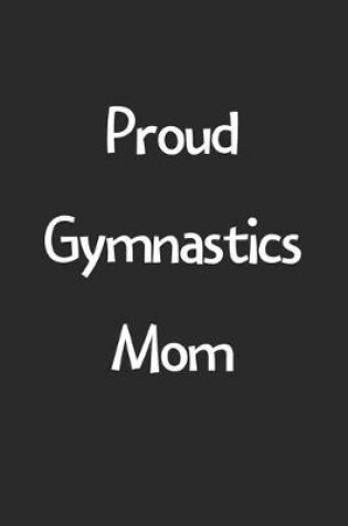 Cover of Proud Gymnastics Mom