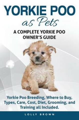 Cover of Yorkie Poo as Pets