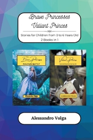 Cover of Brave Princesses and Valiant Princes