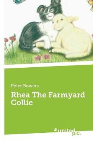 Cover of Rhea The Farmyard Collie