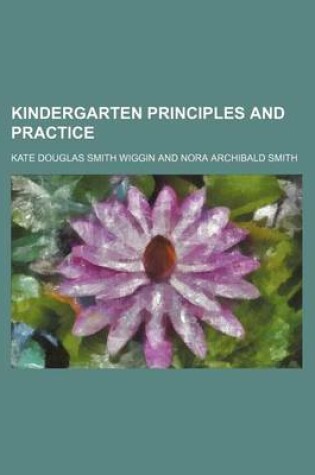 Cover of Kindergarten Principles and Practice