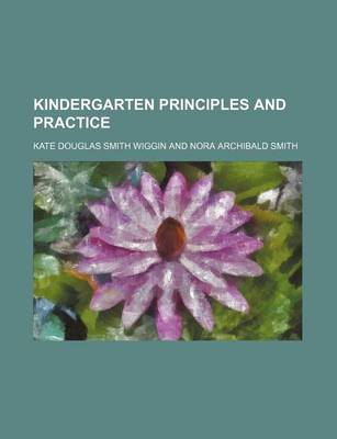 Book cover for Kindergarten Principles and Practice