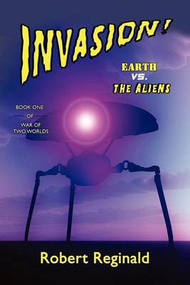 Book cover for Invasion: Earth vs. the Aliens: War of Two Worlds, Book 1
