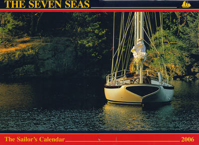 Book cover for The Seven Seas Calendar 2006: The Sailor's Calendar