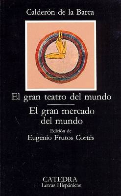 Book cover for El Gran Teatro Del Mundo / El Gran Mercado Del Mundo