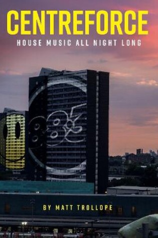 Cover of Centreforce: House Music All Night Long