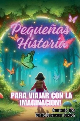 Cover of Pequeñas Historia para viajar con la imaginación