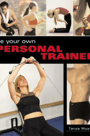 Cover of Be Your Own Personal Trainer