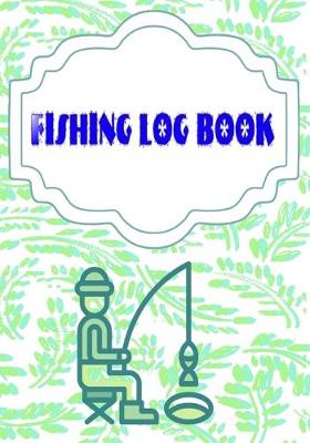 Book cover for Fishing Fishing Logbook