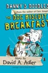 Book cover for Danny's Doodles: The Dog Biscuit Breakfast
