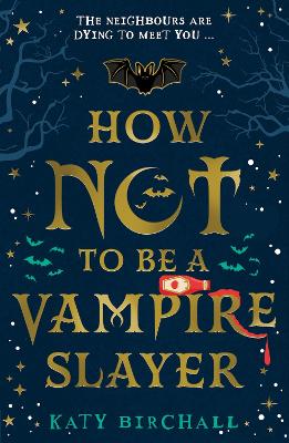 Book cover for How Not To Be A Vampire Slayer