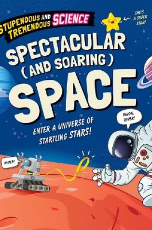 Cover of Spectacular (and Soaring) Space