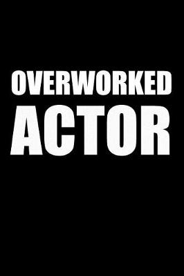 Book cover for Overworked Actor