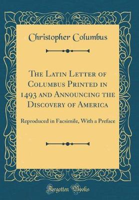 Book cover for The Latin Letter of Columbus Printed in 1493 and Announcing the Discovery of America