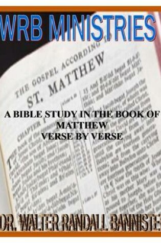 Cover of A Bible Study in the Book of Matthew Verse by Verse