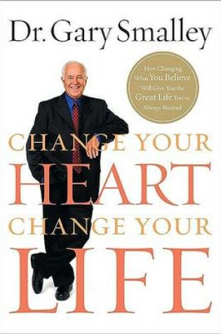 Cover of Change Your Heart, Change Your Life