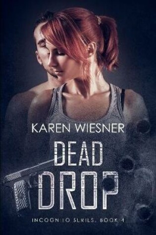 Cover of Dead Drop, Book 4 of the Incognito Series
