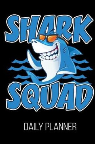 Cover of Shark Squad Daily Planner