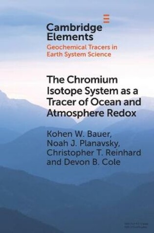 Cover of The Chromium Isotope System as a Tracer of Ocean and Atmosphere Redox